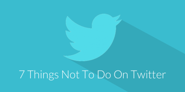 Things Not to Do on Twitter